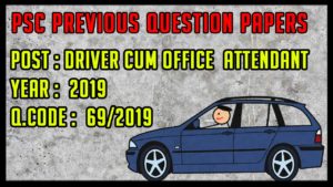 Psc Driver Cum Office Attendant exam question paper with Answers